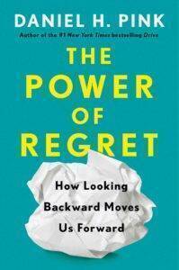 Power of Regret Cover, by Daniel Pink