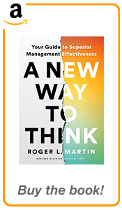 A New Way To Think, by Roger Martin